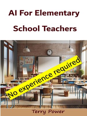 cover image of AI For Elementary School Teachers